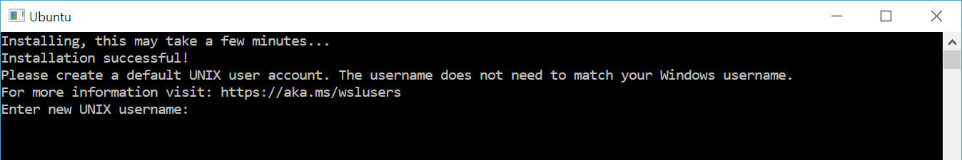 Enter new UNIX username prompt of the new Ubuntu WSL.